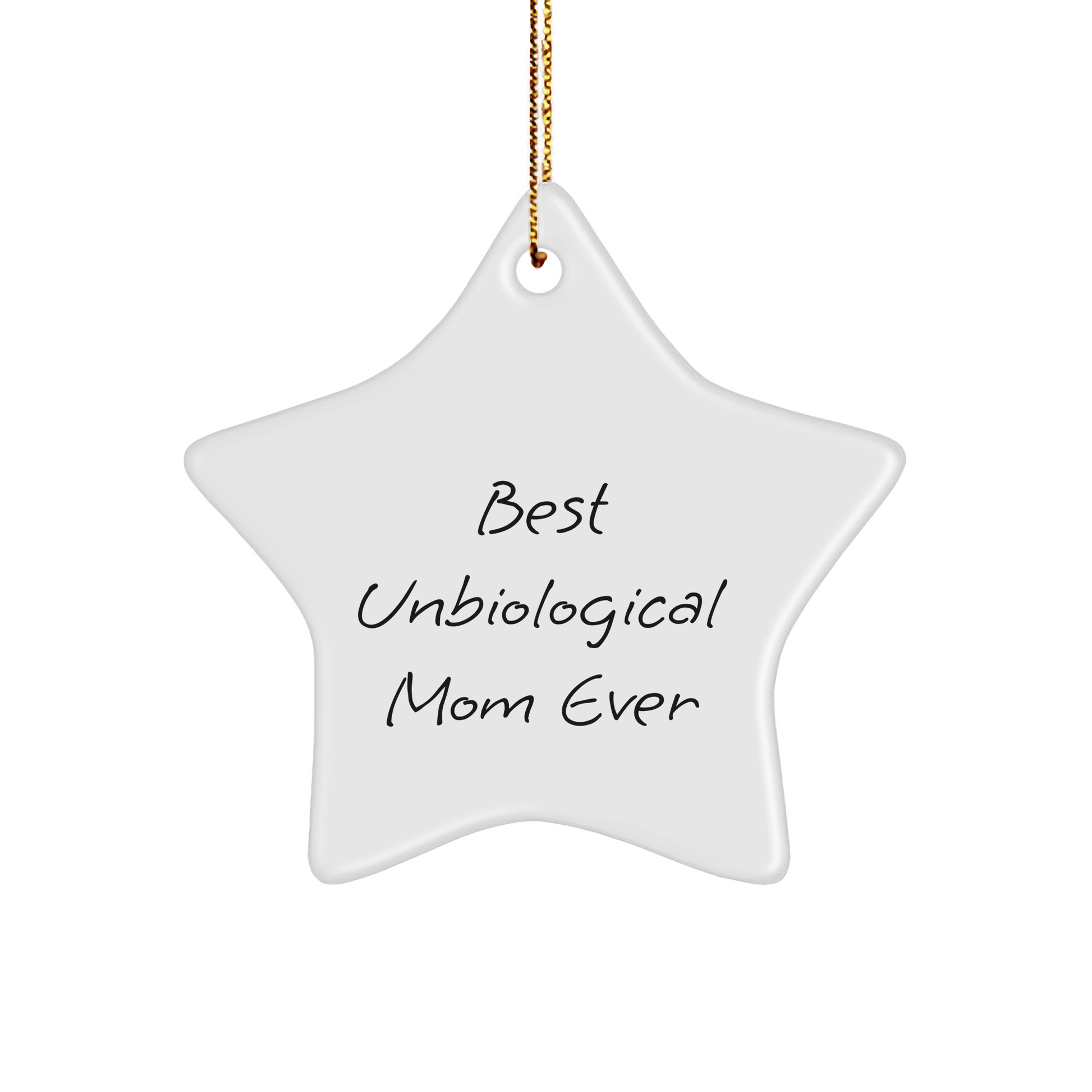 Funny Unbiological Mom Gifts from Men - Best Unbiological Mom Ever Star Ornament, Christmas Unique Gifts for Unbiological Mom, Inspirational - Victory Thru Vision