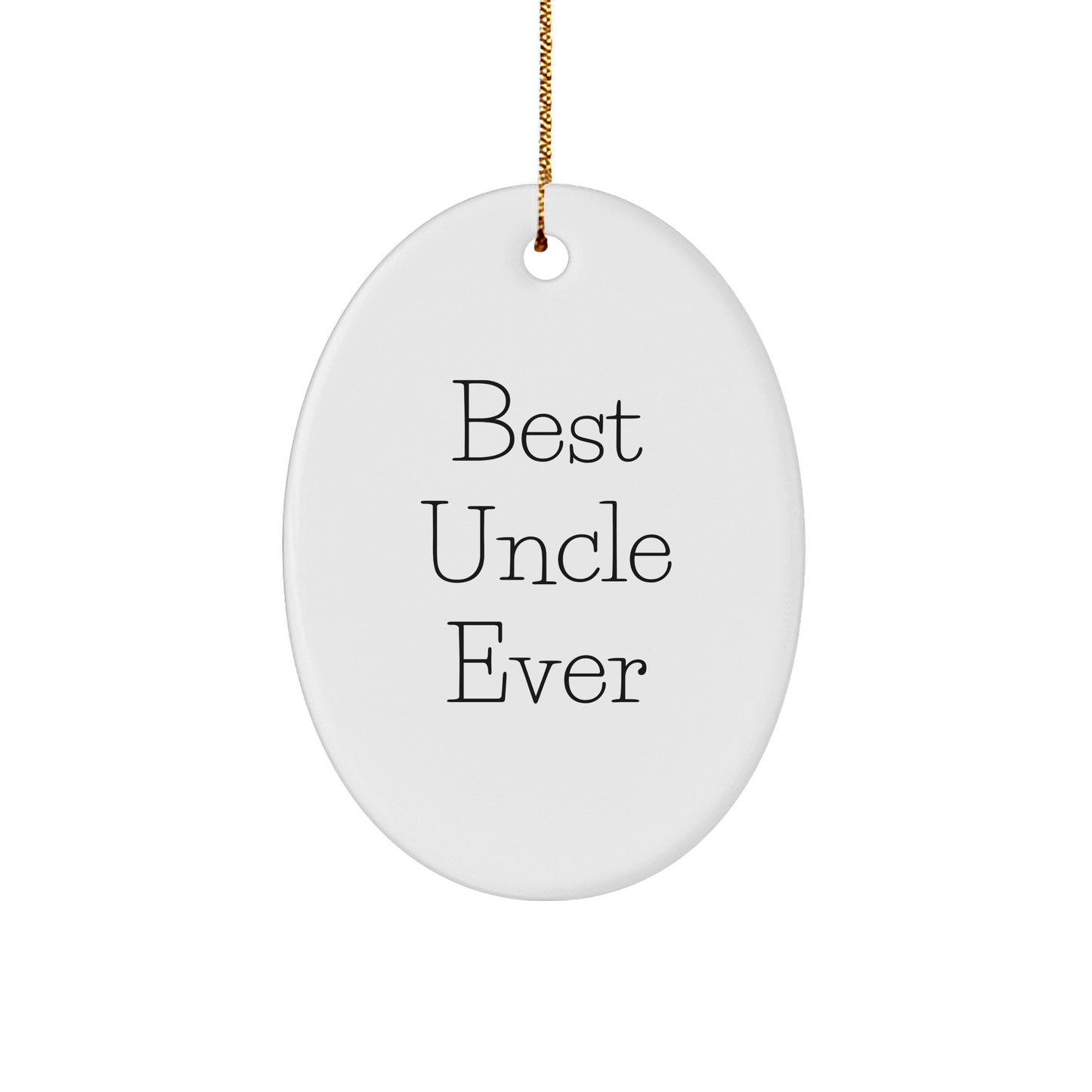 Funny Uncle Gifts for Men, 'Best Uncle Ever' Oval Ornament, Christmas Unique Gifts from Family - Victory Thru Vision