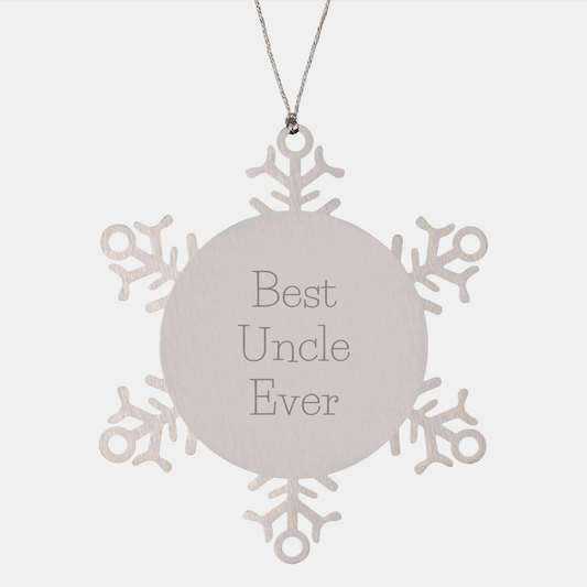Funny Uncle Gifts for Men - Snowflake Ornament 'Best Uncle Ever' - Christmas Unique Gifts from Family - Victory Thru Vision 
