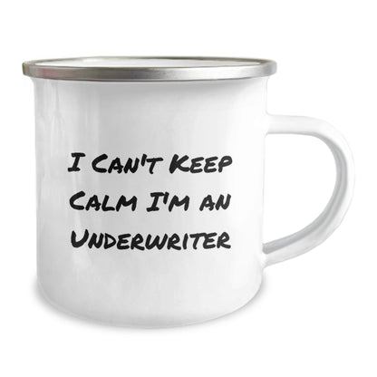 Funny Underwriter Gifts from Friends for Underwriter Graduation Camping Mugs - I Can't Keep Calm I'm An Underwriter, Unique Underwriter Gifts - Victory Thru Vision