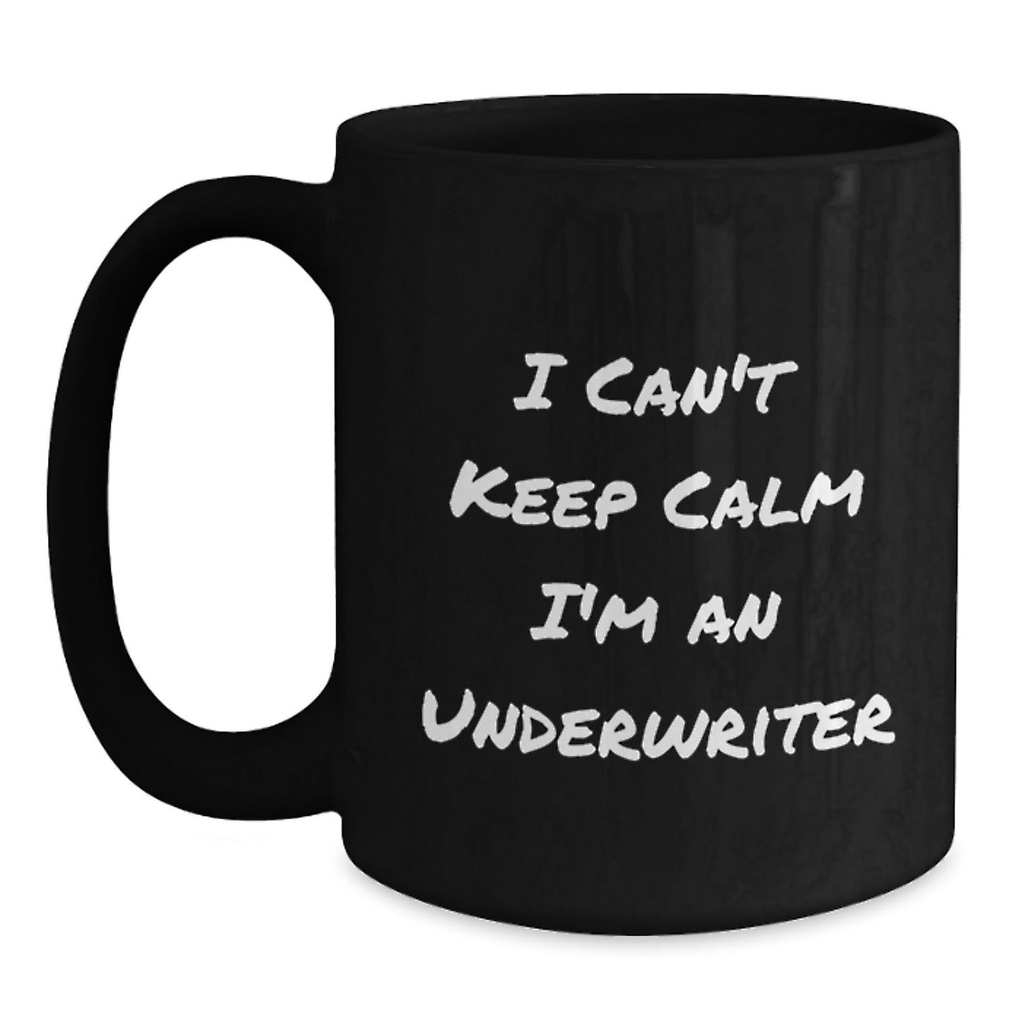 Funny Underwriter Gifts from Friends to Underwriter, I Can't Keep Calm I'm An Underwriter Black Coffee Mug for Graduation - Victory Thru Vision