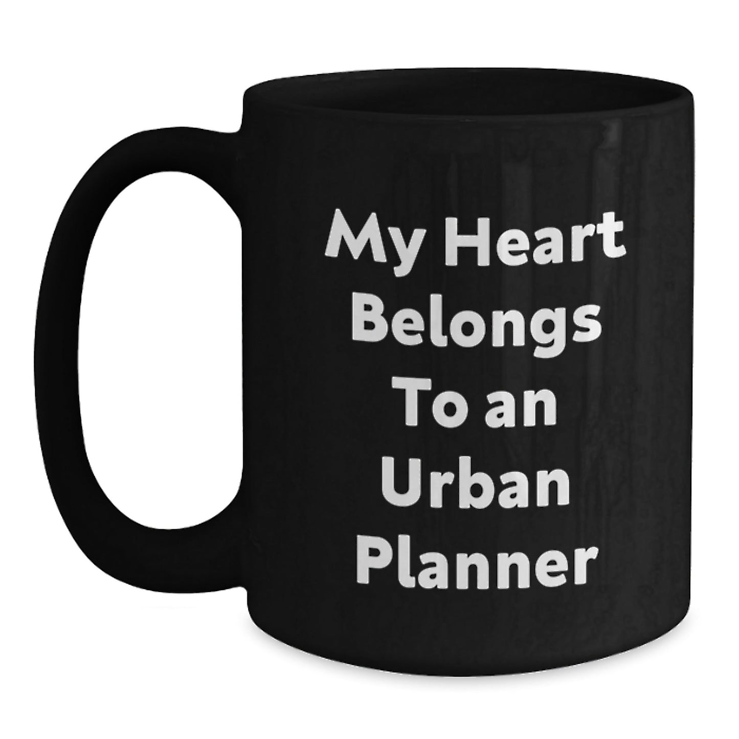 Funny Urban Planner Gifts Black Coffee Mug My Heart Belongs To An Urban Planner Gifts from Friends for Urban Planner Graduation - Victory Thru Vision