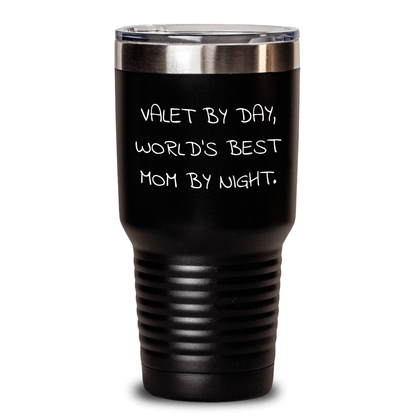 Funny Valet Gifts for Him - 'Valet By Day, World's Best Mom By Night.' Tumbler for Father's Day - Gifts from Men to Friends - Victory Thru Vision