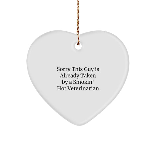 Funny Veterinarian Gifts for Him, 'Sorry This Guy Is Already Taken' Heart Ornament, White, Christmas Unique Presents from Friends - Victory Thru Vision