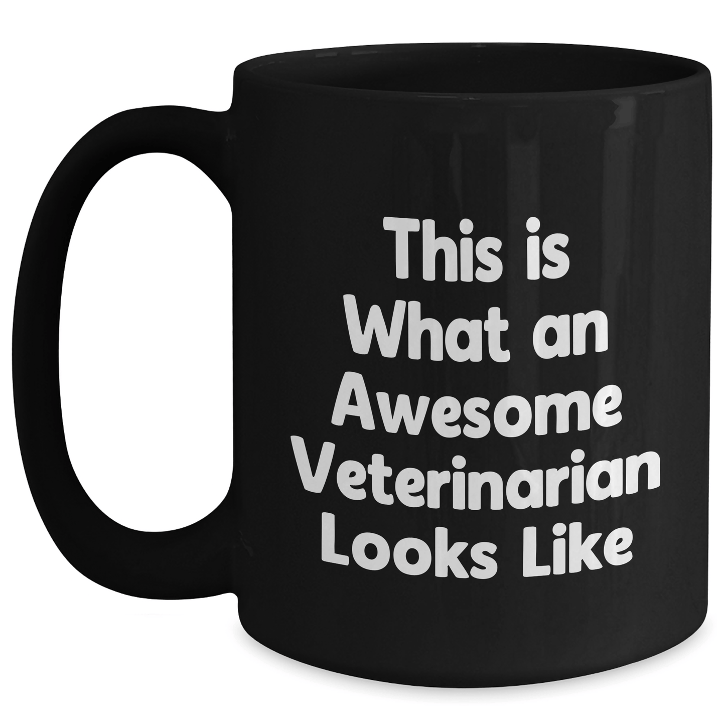 Funny Veterinarian Gifts from Men to Awesome Vets on Father's Day - Black Coffee Mug, 11oz or 15oz, Microwave & Dishwasher Safe - Victory Thru Vision 