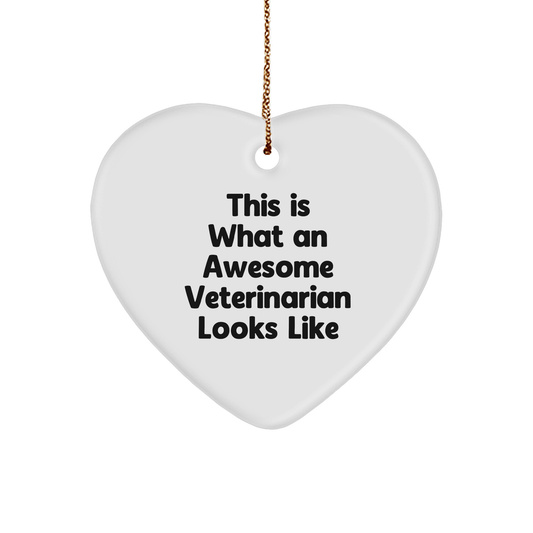 Funny Veterinarian Gifts from Men to Coworkers, Heart Ornament with Quote 'This Is What An Awesome Veterinarian Looks Like', Unique Christmas Memorable Presents for Veterinarian Women - Victory Thru Vision 