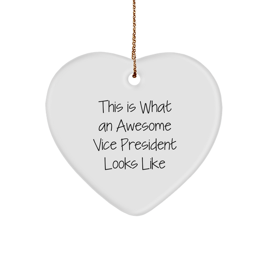 Funny Vice President Gifts - Heart Ornament for Men or Women - This Is What An Awesome Vice President Looks Like - Christmas Unique Gift for Friends, Family or Coworkers - Victory Thru Vision 