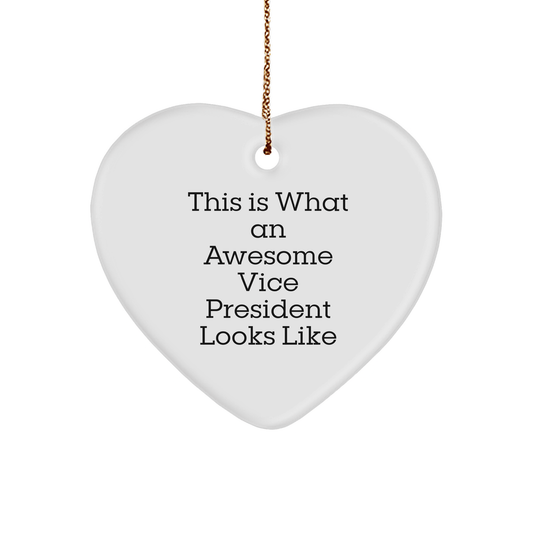 Funny Vice President Gifts, Heart Ornament with 'This Is What An Awesome Vice President Looks Like' Quote for Men or Women, Gifts from Friends, Coworkers or Family for Christmas - Victory Thru Vision 
