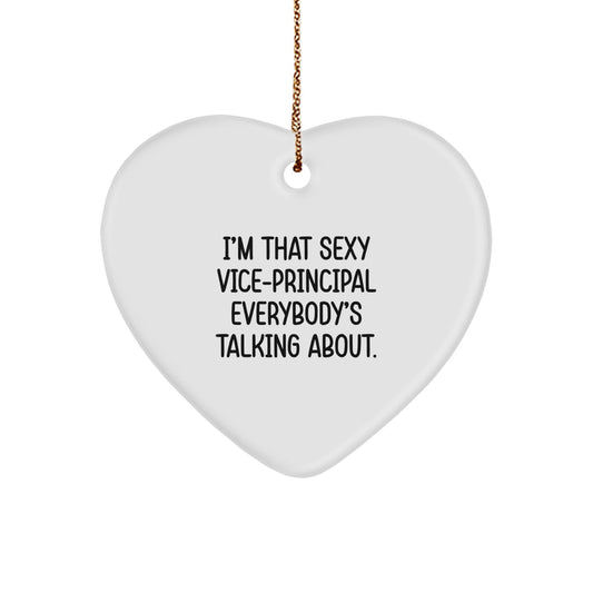 Funny Vice - Principal Gifts from Friends for Christmas - 'I'm That Sexy Vice - Principal Everybody's Talking About.' Heart Ornament - Victory Thru Vision