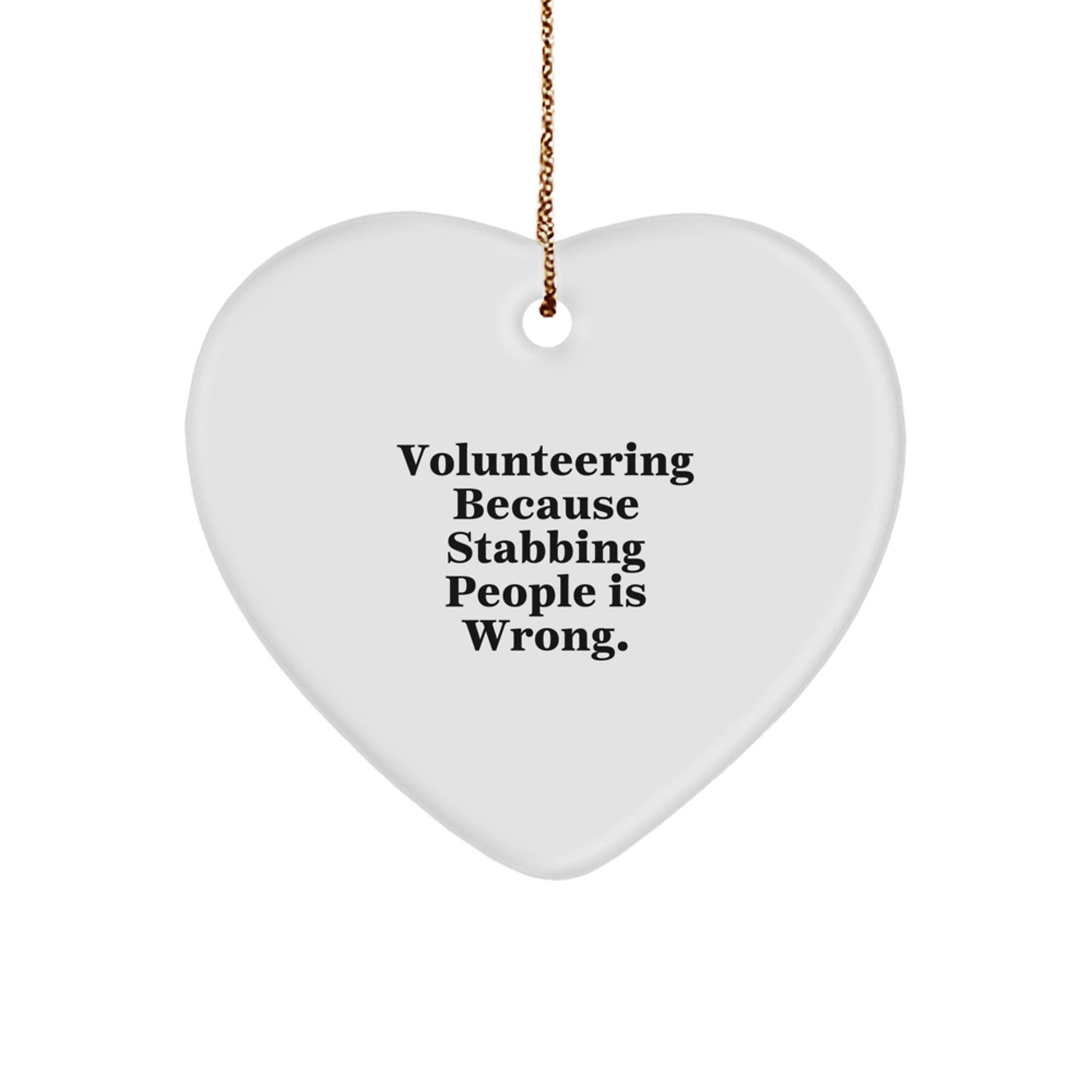 Funny Volunteering Heart Ornament Gifts from Friends, Women, Coworkers, Family for Christmas Unique Presents - Victory Thru Vision