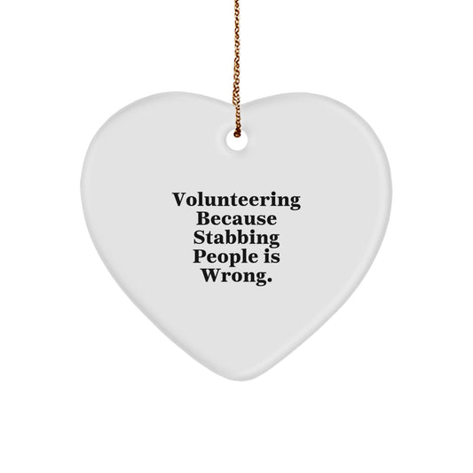 Funny Volunteering Heart Ornament Gifts from Friends, Women, Coworkers, Family for Christmas Unique Presents - Victory Thru Vision