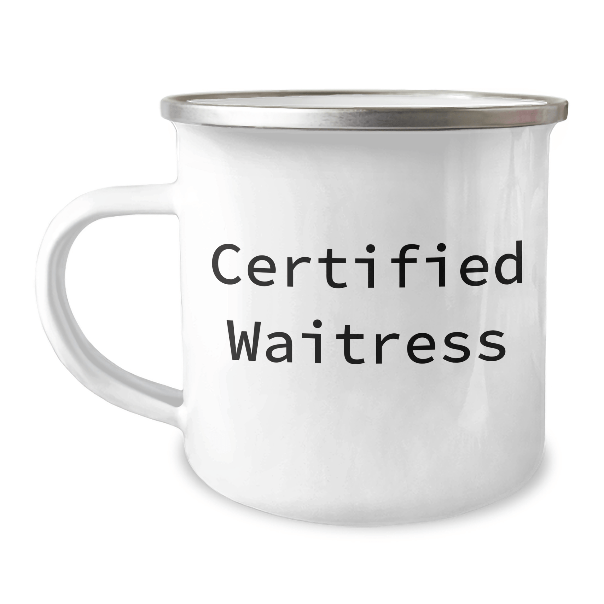 Funny Waitress Gifts from Men - Gifts for Waitress, Camping Mug for Father's Day, Certified Waitress Quote, Stainless Steel with Enamel Finish, 12 oz capacity - Victory Thru Vision 