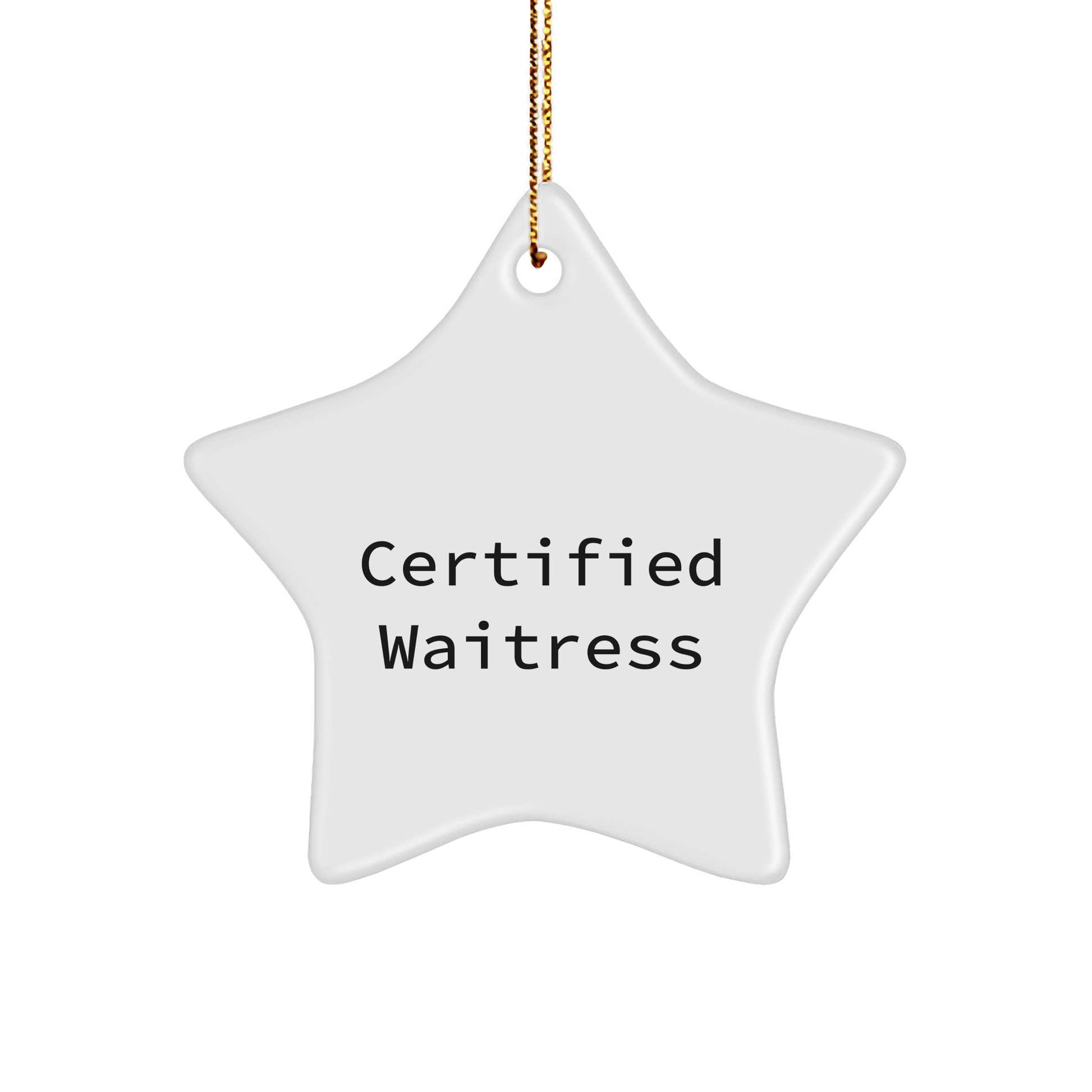 Funny Waitress Gifts from Men to Friends - Certified Waitress Star Ornament, Christmas Unique Gifts for Her - Victory Thru Vision 
