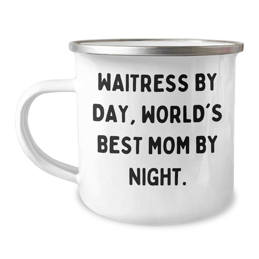 Funny Waitress Gifts from Men, Unique Camping Mug for Waitress By Day, World's Best Mom By Night. on Father's Day Unique Gifts - Victory Thru Vision 