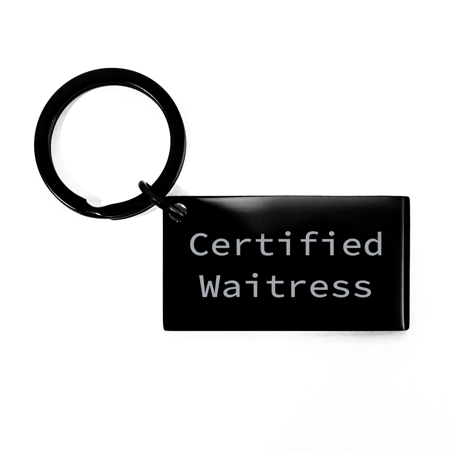 Funny Waitress Gifts from Mom to Dad on Father's Day, Keychain for Men, Women, or Coworkers, 'Certified Waitress' Quote, Stainless Steel, Black, 1.57 x 0.87 inches - Victory Thru Vision 