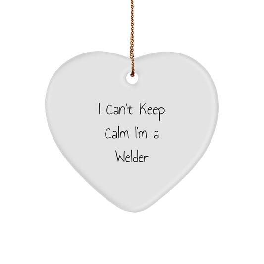 Funny Welder Gifts from Men to Welder Friends - I Can't Keep Calm Heart Ornament for Christmas Unique Gifts - Victory Thru Vision