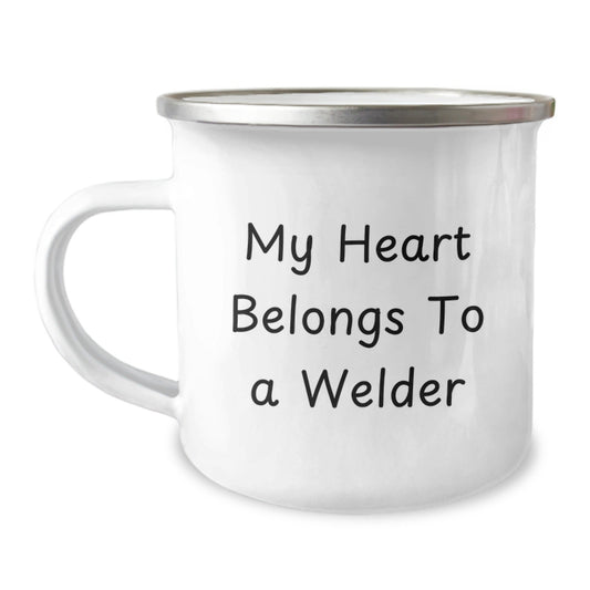 Funny Welder Gifts - My Heart Belongs To A Welder, Camping Mug for Welder, Graduation Unique Gifts from Friends, Gifts for Welder Men - Victory Thru Vision
