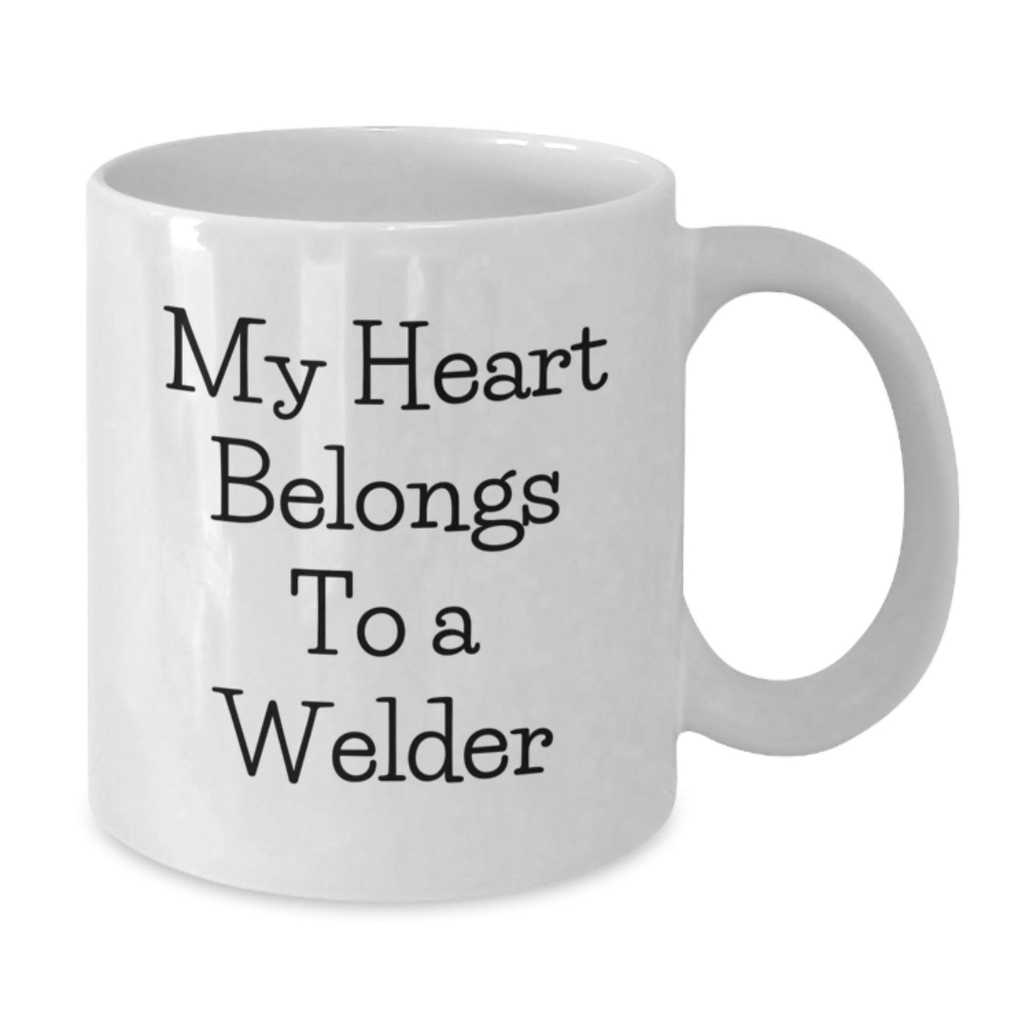 Funny Welder Quotes Gifts from Friends for Welder - My Heart Belongs To A Welder White Coffee Mug, 11oz or 15oz, Ceramic, Microwave, Dishwasher Safe - Victory Thru Vision