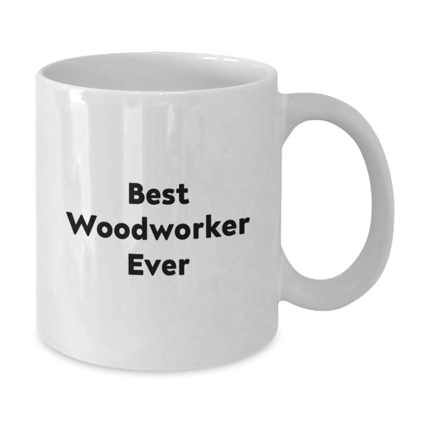 Funny Woodworker Gifts for Him, Best Woodworker Ever Quote, White Coffee Mug, 11oz or 15oz Capacity, Gifts for Men from Friends, Graduation Unique Gifts - Victory Thru Vision