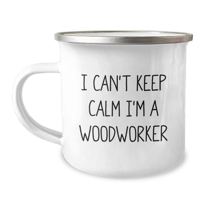 Funny Woodworker Gifts for Him from Family, Unique Camping Mug I Can't Keep Calm I'm A Woodworker, Woodworker Enthusiasts Graduation Unique Gifts - Victory Thru Vision