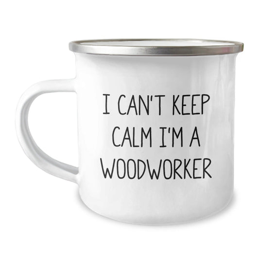 Funny Woodworker Gifts for Him from Family, Unique Camping Mug I Can't Keep Calm I'm A Woodworker, Woodworker Enthusiasts Graduation Unique Gifts - Victory Thru Vision