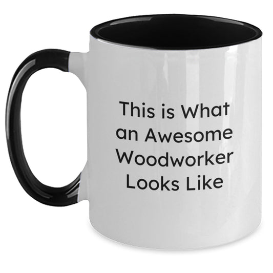 Funny Woodworker Gifts - Two Tone Coffee Mug with Quote 'This Is What An Awesome Woodworker Looks Like' for Woodworker Friends and Family on Birthday - Victory Thru Vision