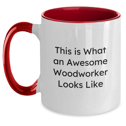 Funny Woodworker Gifts - Two Tone Coffee Mug with Quote 'This Is What An Awesome Woodworker Looks Like' for Woodworker Friends and Family on Birthday - Victory Thru Vision