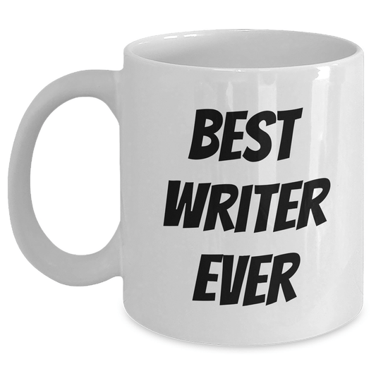 Funny Writer Gifts for Graduation - Best Writer Ever White Coffee Mug, Gifts from Friends to Write Enthusiasts - Victory Thru Vision
