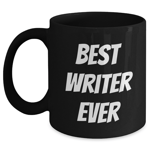 Funny Writer Gifts from Friends for Best Writer Ever Graduation Unique Gifts, Black Coffee Mug, 11oz or 15oz, Microwave and Dishwasher Safe - Victory Thru Vision