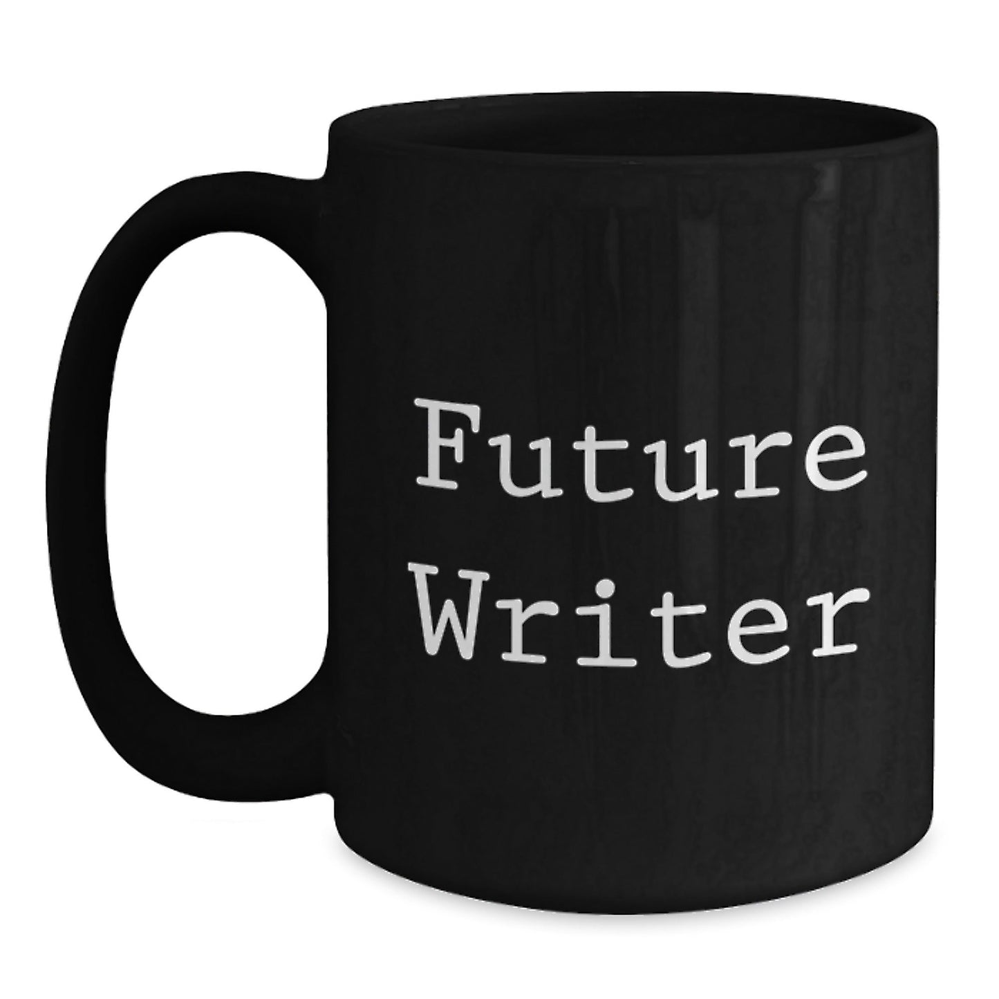 Funny Writer Gifts from Friends for Future Writers Graduation Unique Gifts, Black Coffee Mug, 'Future Writer' - Victory Thru Vision