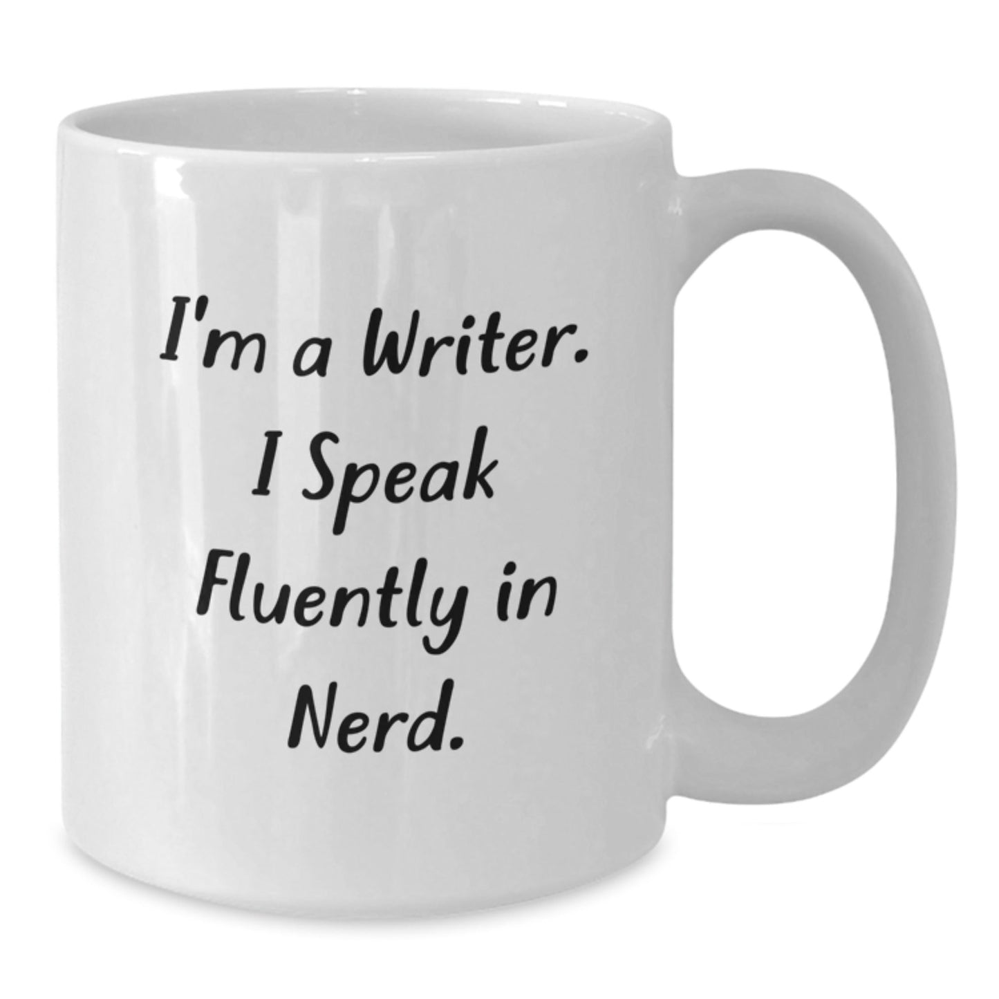 Funny Writer Gifts, I'm A Writer. I Speak Fluently In genius. White Coffee Mug, Birthday Unique Gifts from Friends to Writer, 11oz or 15oz Capacity - Victory Thru Vision