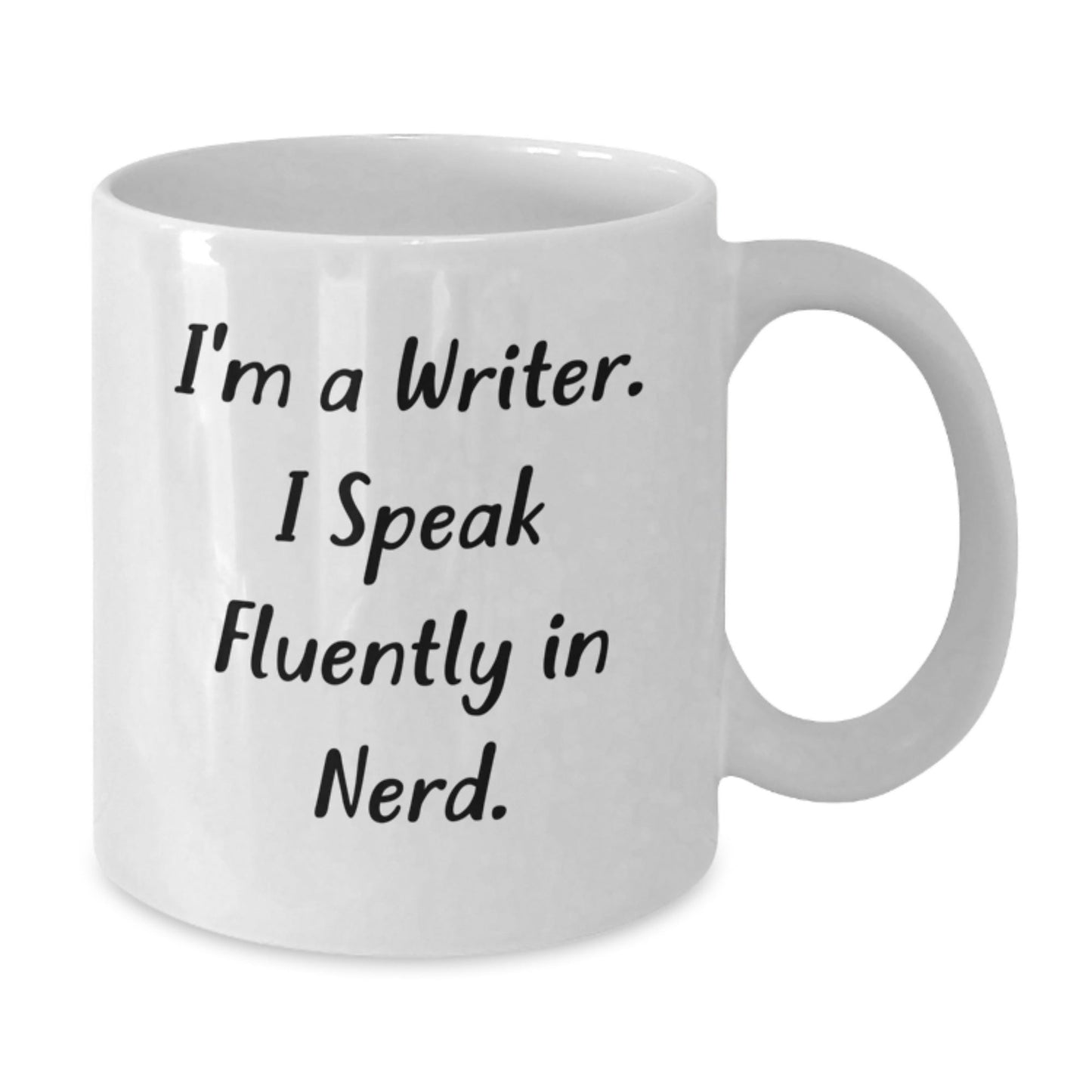 Funny Writer Gifts, I'm A Writer. I Speak Fluently In genius. White Coffee Mug, Birthday Unique Gifts from Friends to Writer, 11oz or 15oz Capacity - Victory Thru Vision