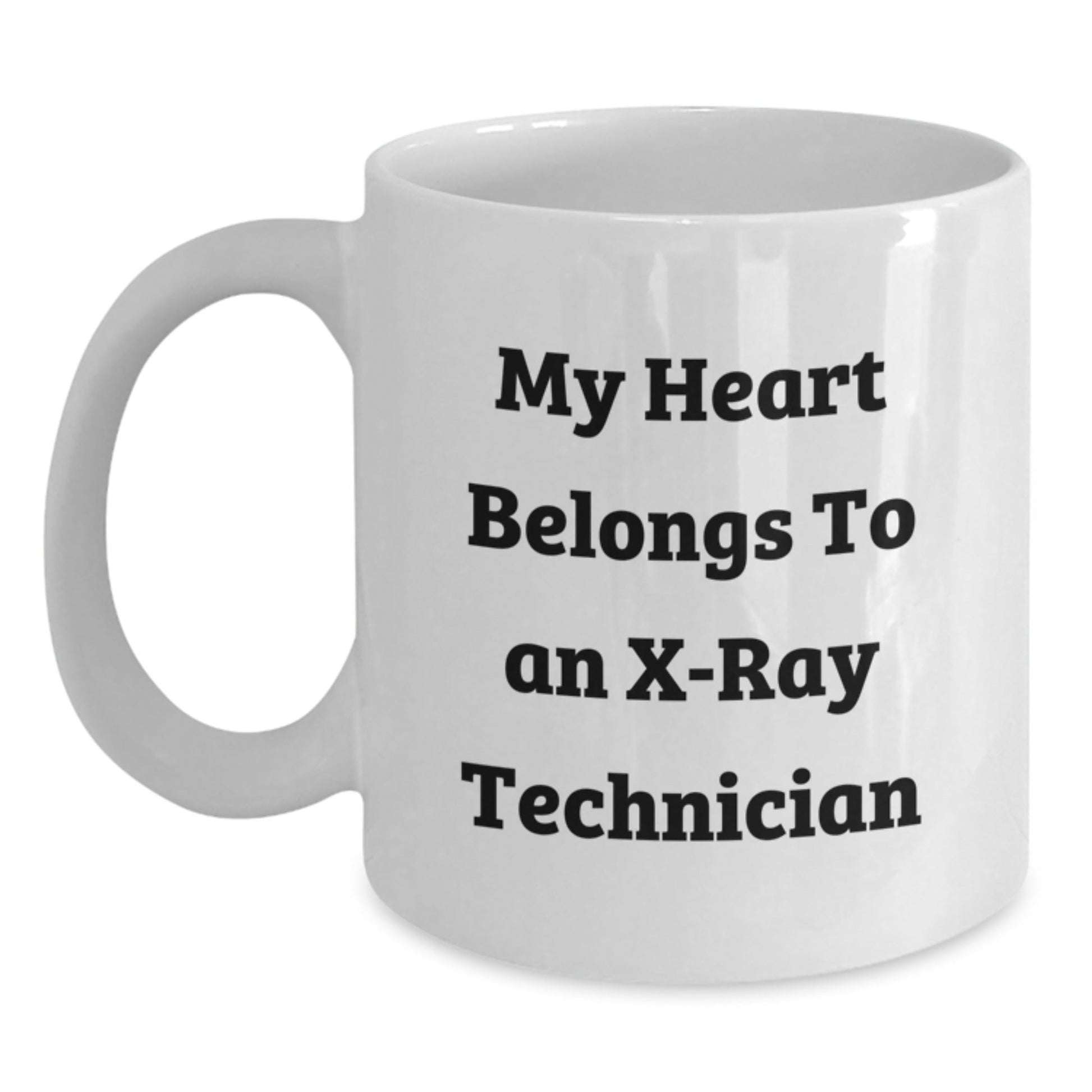 Funny X - Ray Technician Gifts from Friends - My Heart Belongs To An X - ray Technician Quote - White Coffee Mug for Graduation Unique Gifts - Victory Thru Vision