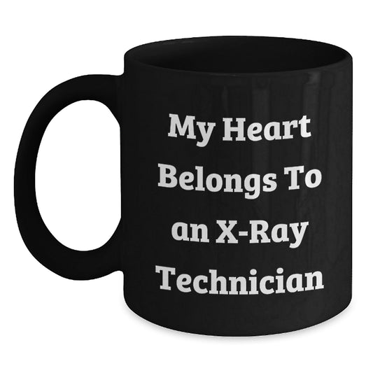 Funny X - Ray Technician Gifts from Men to X - Ray Technician, 'My Heart Belongs To An X - ray Technician' Inspirational Quote on Black Coffee Mug, Graduation Unique Gifts - Victory Thru Vision