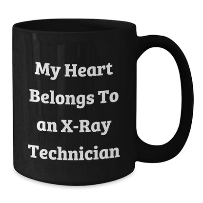 Funny X - Ray Technician Gifts from Men to X - Ray Technician, 'My Heart Belongs To An X - ray Technician' Inspirational Quote on Black Coffee Mug, Graduation Unique Gifts - Victory Thru Vision