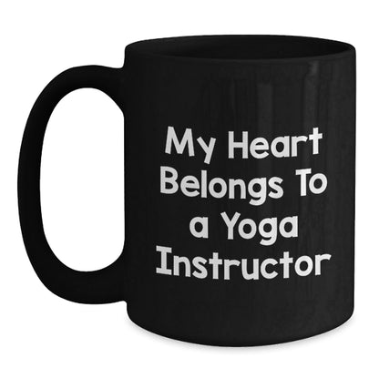 Funny Yoga Instructor Gifts for Her from Friends, 'My Heart Belongs To A Yoga Instructor' Black Coffee Mug, Graduation Unique Gifts - Victory Thru Vision