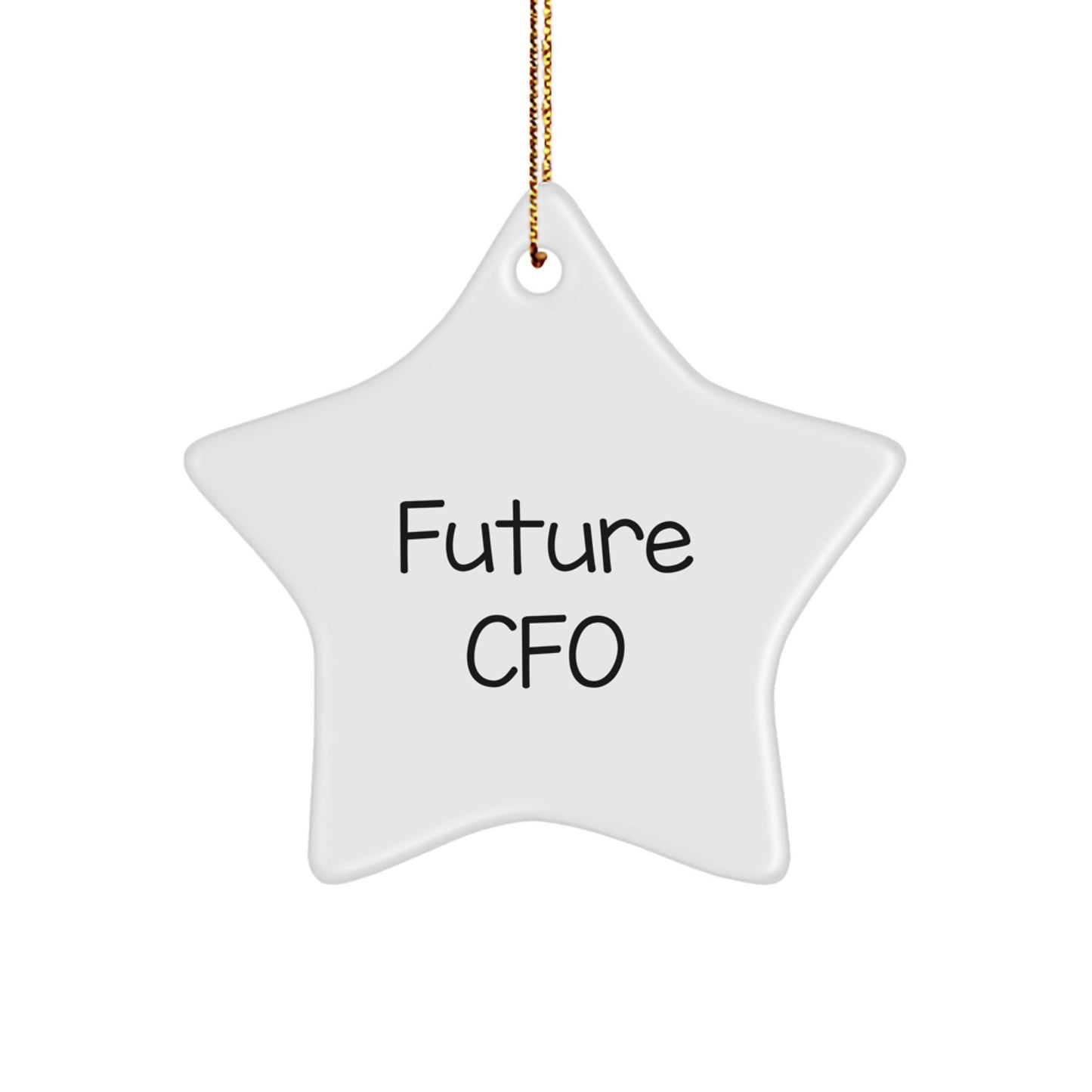 Future CFO's Star: Funny Quote Gifts for Men, Women, or Coworkers, White Star Ornament for Christmas, Gifts from Friends or Family - Victory Thru Vision