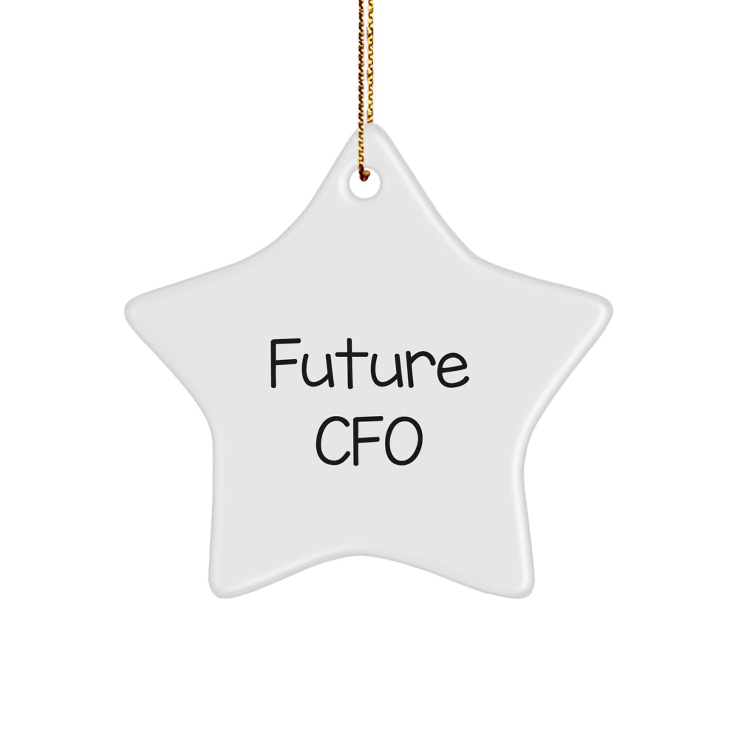 Future CFO's Star: Funny Quote Gifts for Men, Women, or Coworkers, White Star Ornament for Christmas, Gifts from Friends or Family - Victory Thru Vision