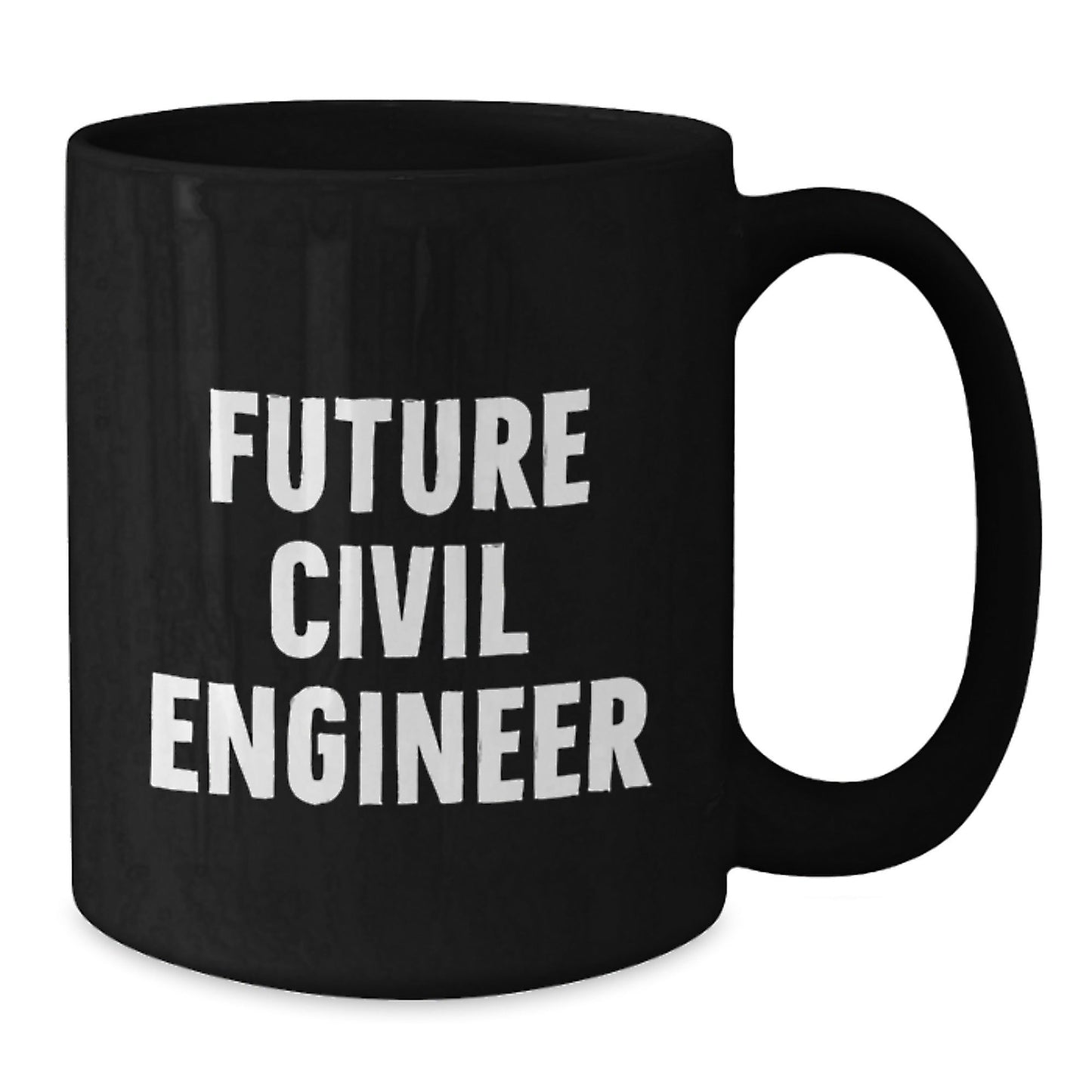 Future Civil Engineer Fun Inspirational Black Coffee Mug Gifts for Men from Family - Victory Thru Vision