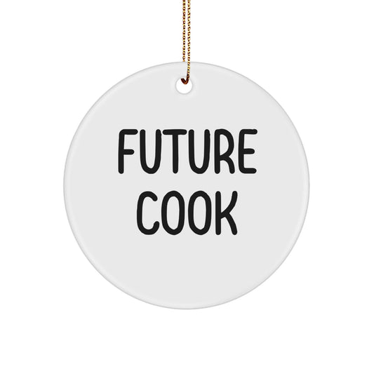 Future Cook, Funny Quote Circle Ornament, Gifts from Friends for Christmas - Victory Thru Vision