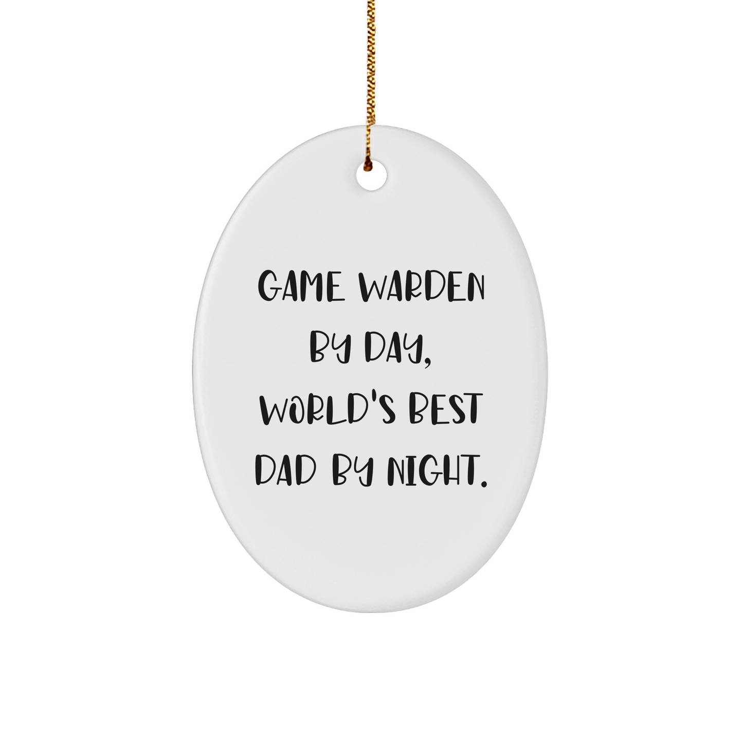 Game Warden Gifts from Men, Oval Ornament with Funny Quote, Christmas Unique Gifts for Him - Victory Thru Vision 