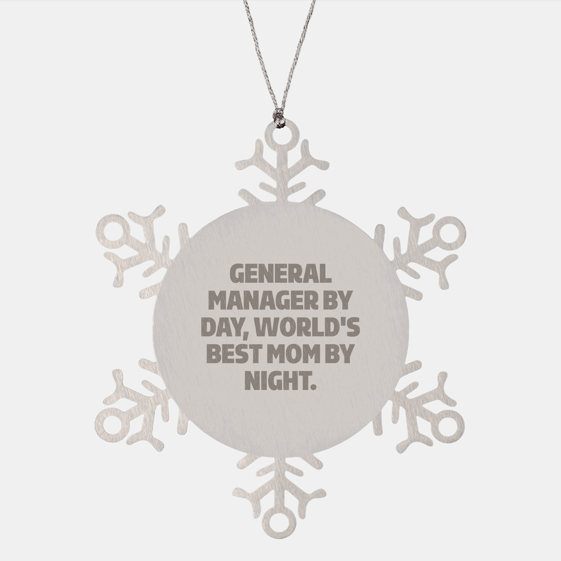General Manager Christmas Unique Gifts from Friends - Snowflake Ornament 'General Manager By Day, World's Best Mom By Night.' - Victory Thru Vision