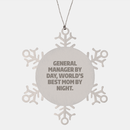 General Manager Christmas Unique Gifts from Friends - Snowflake Ornament 'General Manager By Day, World's Best Mom By Night.' - Victory Thru Vision