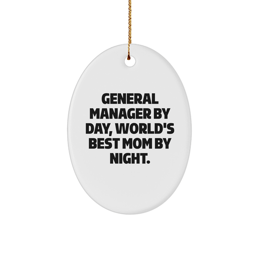 General Manager Gifts by Day, Oval Ornament By Night, Christmas Unique Gifts from Friends to General Manager - Victory Thru Vision