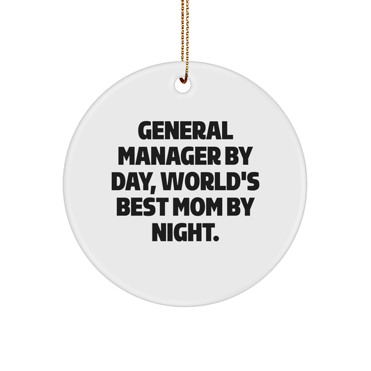 General Manager Gifts from Mom - Funny Circle Ornament for General Manager By Day, World's Best Mom By Night. - Christmas Unique Gifts for General Manager - Victory Thru Vision