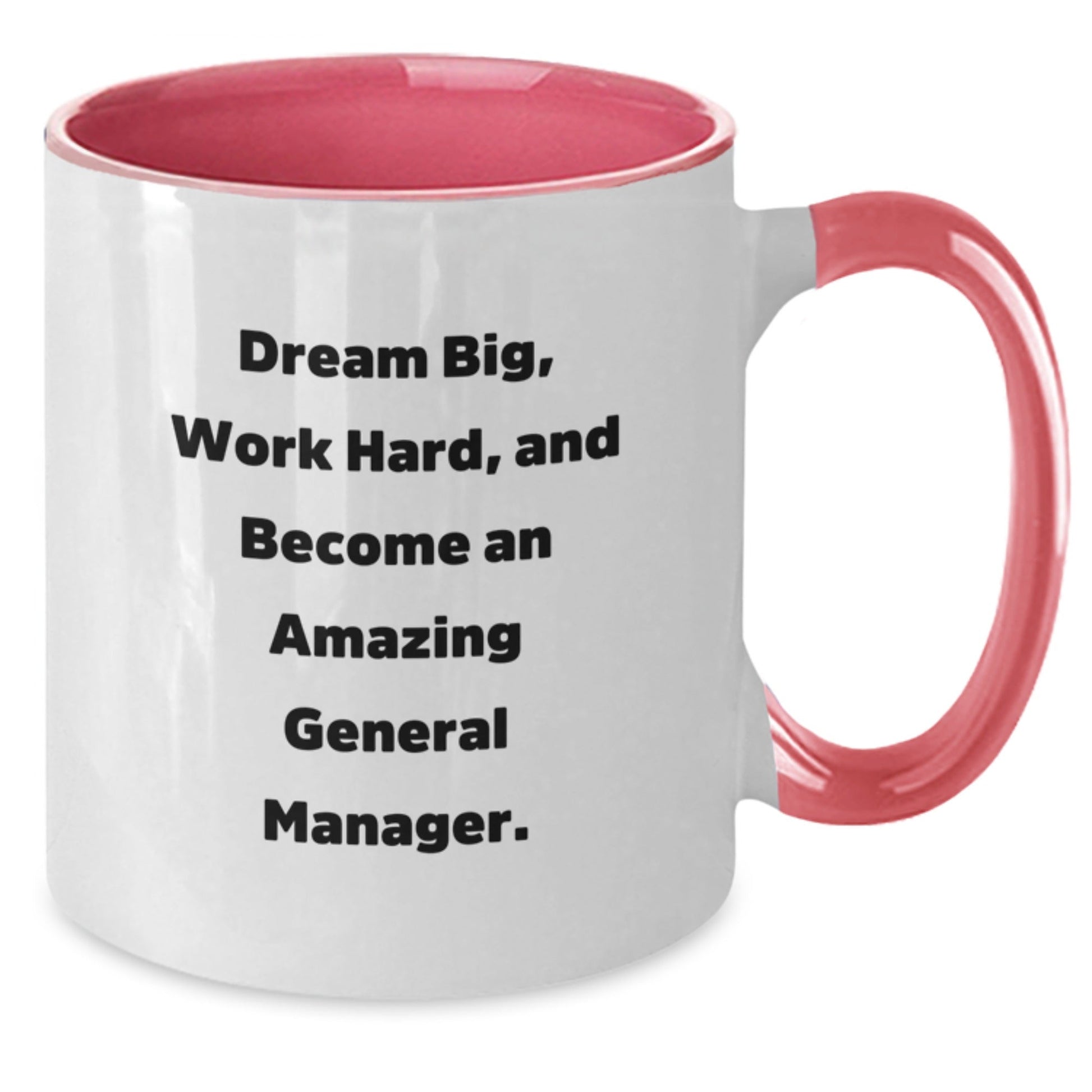 General Manager Gifts - Funny Two Tone Coffee Mug, 'Dream Big, Work Hard, And Become An Amazing General Manager.' - Gifts from Family to General Manager, Unique Graduation Gifts - Victory Thru Vision