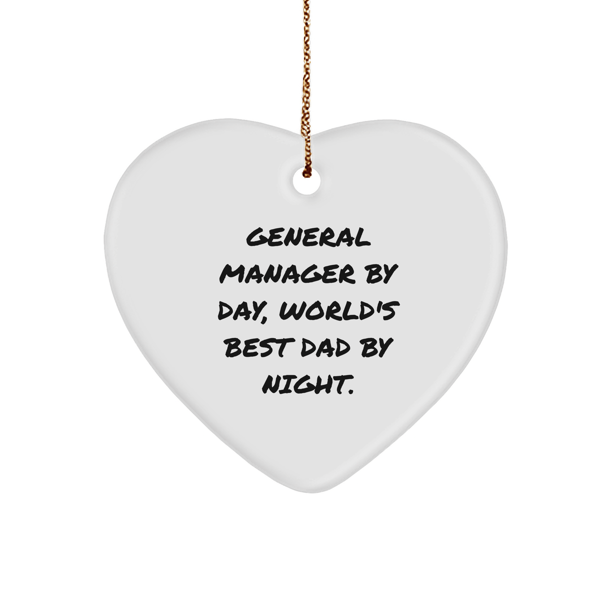 General Manager Gifts, Heart Ornament, Funny Quote 'By Day, World's Best Dad By Night.' Gifts from General Manager to Family - Victory Thru Vision 