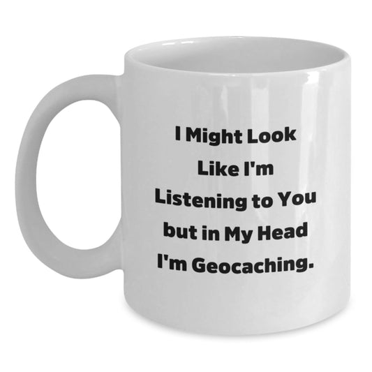 Geocaching Fun Gifts from Friends, Funny White Coffee Mug for Geocaching Enthusiasts, Birthday Unique Gifts for Men - Victory Thru Vision