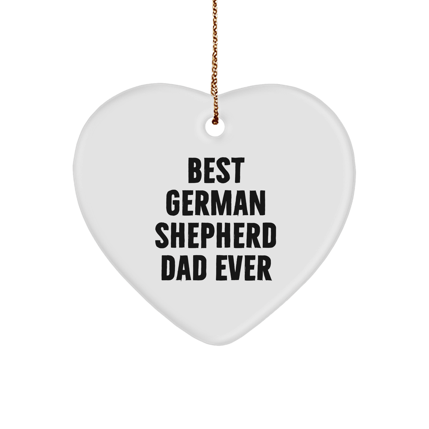 German Shepherd Dad Gifts from Men, Best German Shepherd Dad Ever Heart Ornament for Christmas, Heart Shaped, Gifts for German Shepherd Dog Lovers - Victory Thru Vision 