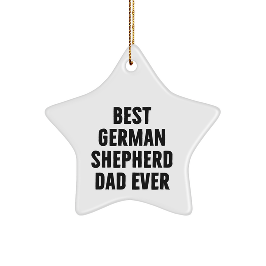 German Shepherd Dad Gifts from Men - Best German Shepherd Dad Ever Star Ornament for Christmas - Victory Thru Vision 